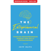 The Entrepreneurial Brain: panduan mengembankan mindset dan skill kewirausahaan
