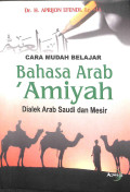 Cara mudah belajar bahasa arab 'amiyah: dialek arab saudi dan mesir tahun 2014