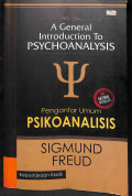 A general introduction to psychoanalysis : pengantar umum psikoanalisis tahun 2021