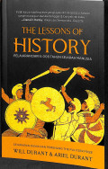 The lessons of history : pelajaran dari 5.000 tahun sejarah manusia sejarawan dunia dan pemenang the pulitzer prize tahun 2024