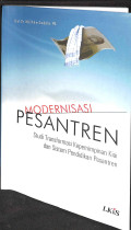 Modernisasi pesantren studi transformasi kepemimpinan kiai dan sistem pendidikan pesantren tahun 2013