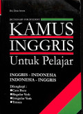 Kamus Inggris untuk pelajar : Inggris - Indonesia,  Indonesia - Inggris tahun 2024