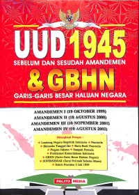 UUD 1945 sebelum dan sesudah amandemen dan GBHN garis-garis besar haluan negara tahun 2024 (cetakan ke 9, cover merah)