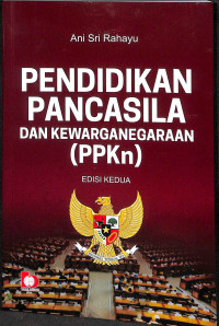 Pendidikan pancasila dan kewarganegaraan (PPKn) edisi kedua tahun 2023