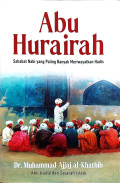 Abu hurairah : sahabat nabi yang paling banyak meriwayatkan hadis tahun 2024