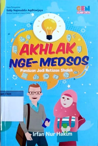 Akhlak ngemedsos: panduan jadi netizen shaleh
