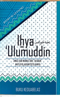 Ihya 'ulumuddin buku ke 12 : awas dan wawas diri, tafakur, mati dan kejadian setelahnya tahun 2014