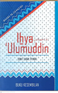 Ihya 'ulumuddin buku ke 9 :  tobat, sabar, syukur tahun 2014