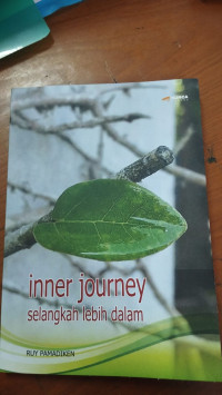 Inner journey selangkah lebih dalam : melangkah ke dalam bertemu dengan kesadaran diri tahun 2020