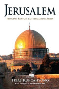 Jerusalem : kesucian, konflik, dan pengadilan akhir tahun 2008
