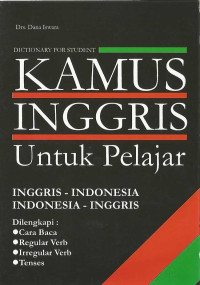 Kamus Inggris untuk pelajar : Inggris - Indonesia,  Indonesia - Inggris tahun 2023