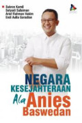 Negara Kesejahteraan ala Anies Baswedan Tahun 2023