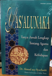 Yas'alunaka 2 : tanya jawab lengkap tentang agama dan kehidupan tahun 1999