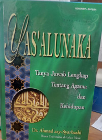 Yas'alunaka 3 : tanya jawab lengkap tentang agama dan kehidupan tahun 2006