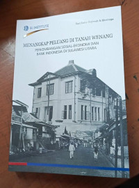 Menangkap peluang di tanah wenang perkembangan sosial-ekonomi dan bank indonesia di sulawesi utara tahun 2023