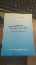 Perjuangan mempertahankan jakarta masa awal proklamasi : kesaksian para pelaku peristiwa tahun 1998
