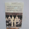 Wabah penyakit & penanganannya di cirebon 1906 - 1940 tahun 2020