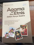Agama dan etnis dalam karya sastra : apakah novel dan film menjadi media politik identitas ? tahun 2023