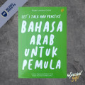 Let's talk and practice bahasa arab untuk pemula tahun 2024