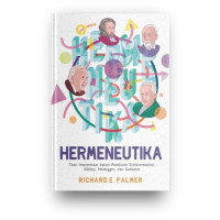Hermeneutika : teori interpretasi dalam pemikiran schleiermacher, dilthey, heidegger, dan gadamer tahun2022