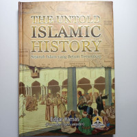 The untold islamic history : sejarah islam yang belum terungkap tahun 2022