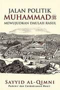Jalan politik muhammad mewujudkan daulah rasul tahun 2021