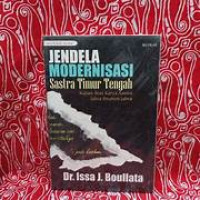 Jendela modernisasi sastra timur tengah : kajian atas karya sastra jabra ibrahim jabra tahun 2007