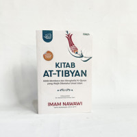 Kitab at-tibyan : adab membaca dan menghafal al-quran yang wajib diketahui umat islam tahun 2024