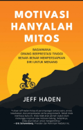 Motivasi Hanyalah Mitos