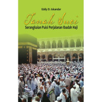 Tanah suci : serangkaian puisi perjalanan ibadah haji tahun 2013