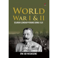 World war I & II : sejarah lengkap perang dunia I & II tahun 2024